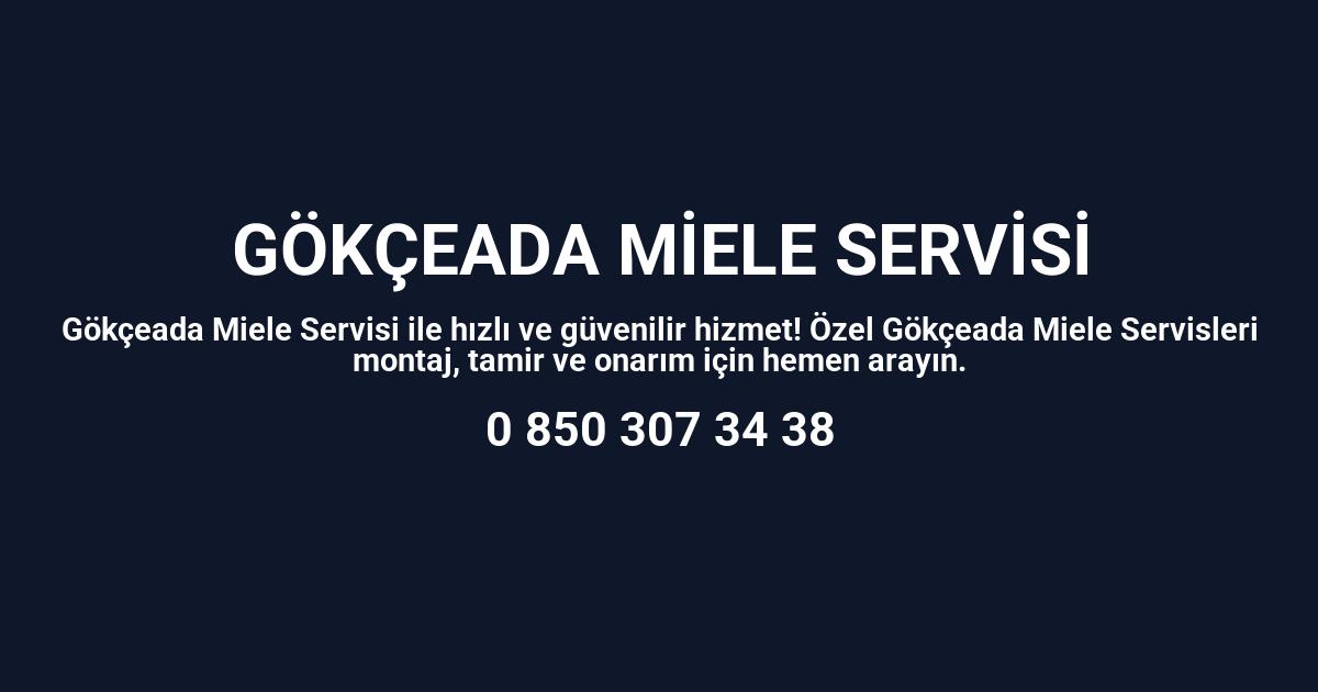 Gökçeada Miele Servisi
